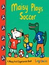 Cover image for Maisy Plays Soccer
